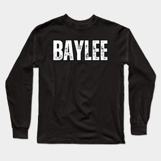 Baylee Name Gift Birthday Holiday Anniversary Long Sleeve T-Shirt